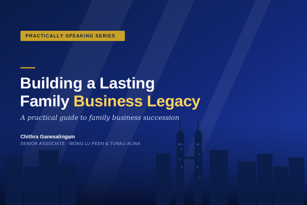 WLPTA Practically Speaking Series cover on family business succession and multi-generational legacy planning in Malaysia