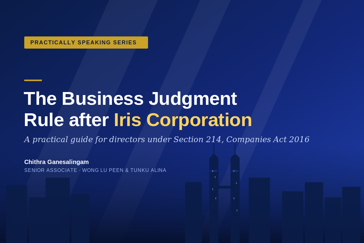 Business Judgment Rule and the Iris Corporation case — WLPTA Practically Speaking Series by Chithra Ganesalingam